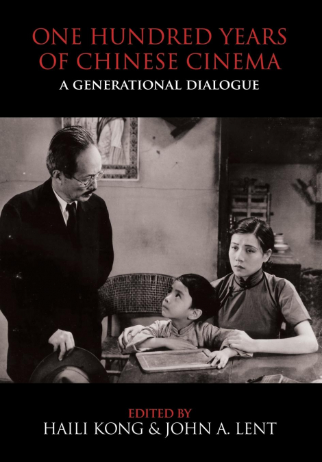 One Hundred Years of Chinese Cinema