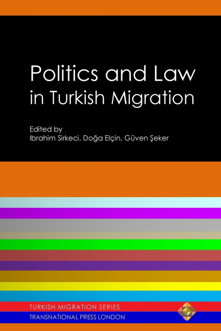 Politics and Law in Turkish Migration