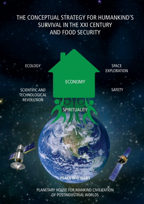 THE CONCEPTUAL STRATEGY FOR HUMANKIND’S SURVIVAL IN THE XXI CENTURY AND FOOD SECURITY