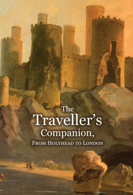 The Traveller’s Companion, From Holyhead to London