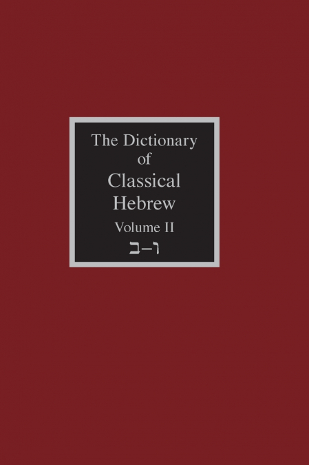 The Dictionary of Classical Hebrew Volume 2