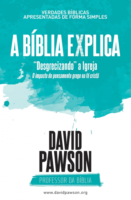 A BÍBLIA EXPLICA  'Desgrecizando' a Igreja