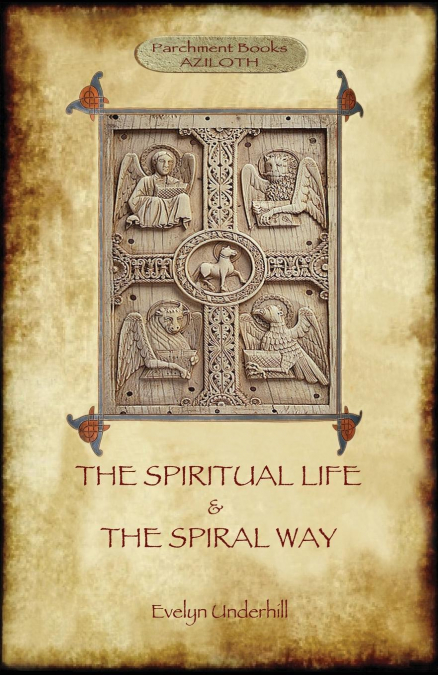 ’The Spiritual Life’ and ’The Spiral Way’