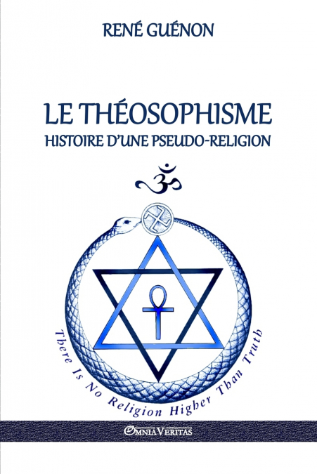 Le Théosophisme - Histoire d’une pseudo-religion