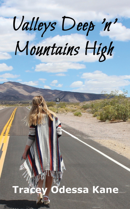 Valleys Deep ’n’ Mountains High