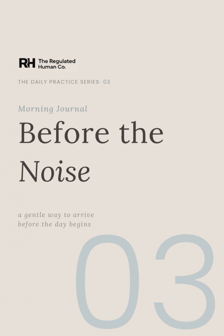 Before the Noise