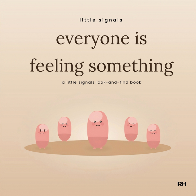 Everyone is Feeling Something