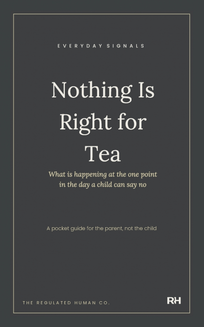 Nothing Is Right for Tea