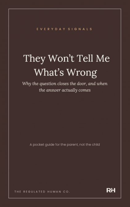 They Won’t Tell Me What’s Wrong