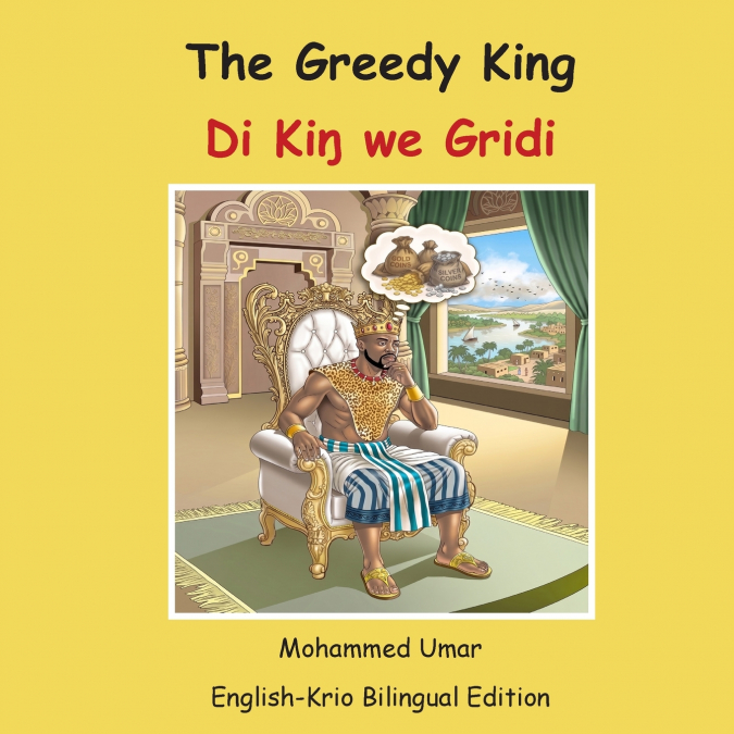 The Greedy King