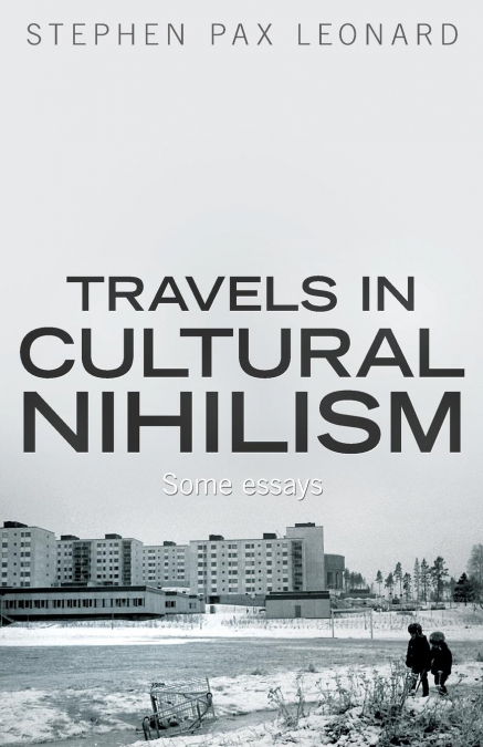 Travels in Cultural Nihilism