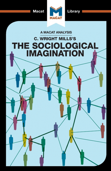 An Analysis of C. Wright Mills’s The Sociological Imagination
