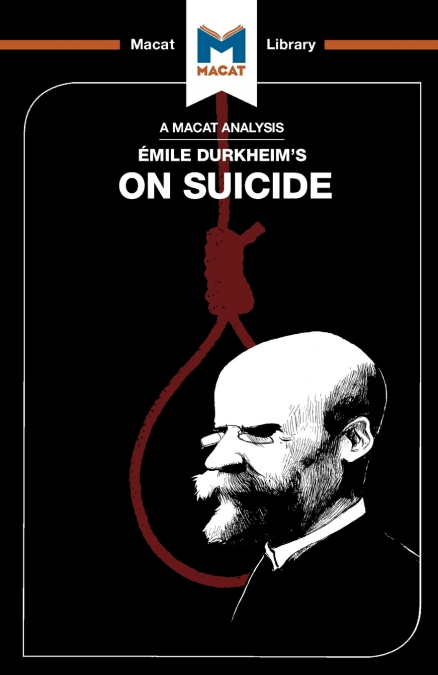 An Analysis of Emile Durkheim’s On Suicide