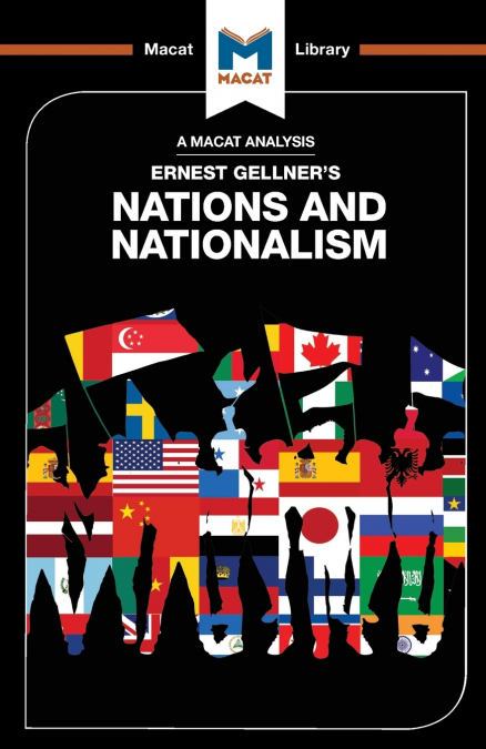 An Analysis of Ernest Gellner’s Nations and Nationalism