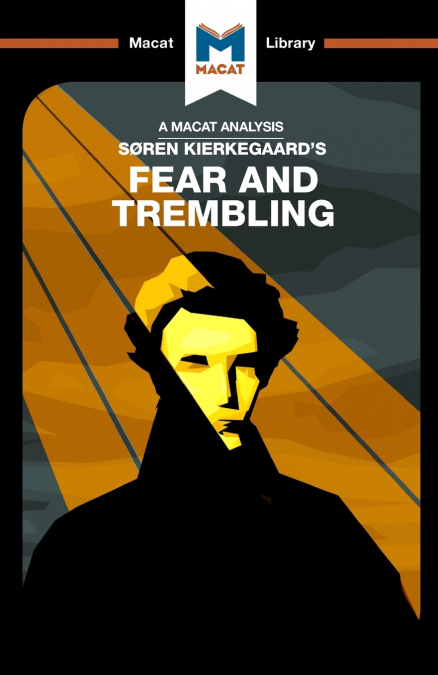 An Analysis of Soren Kierkegaard’s Fear and Trembling