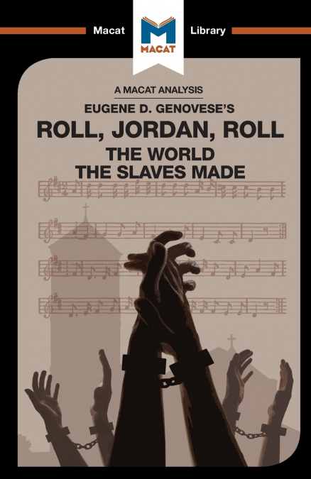 An Analysis of Eugene Genovese’s Roll, Jordan, Roll