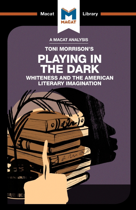 An Analysis of Toni Morrison’s Playing in the Dark