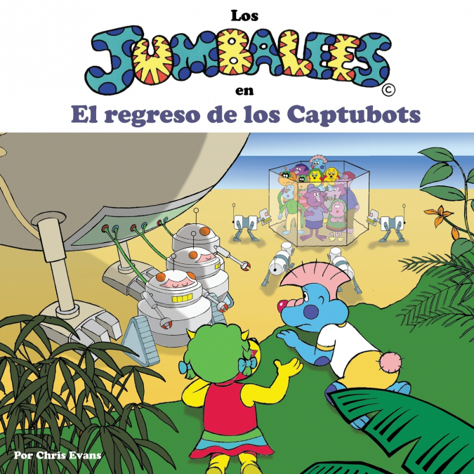 Los Jumbalees en El regreso de los Captubots