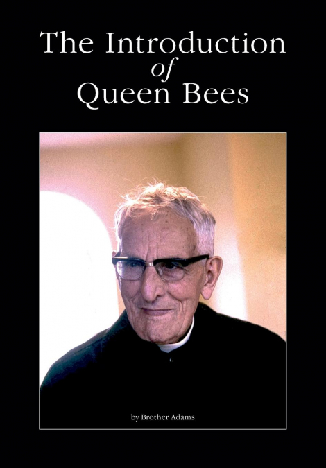 The Introduction of Queen Bees