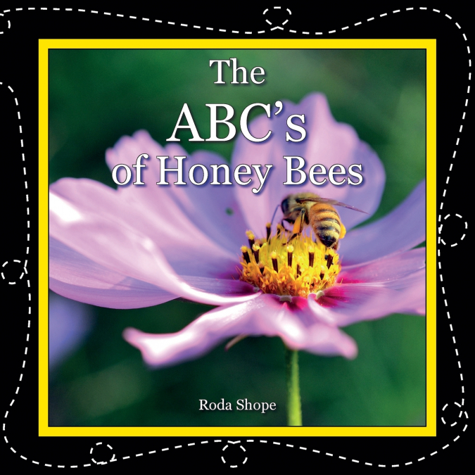 The ABC’s of Honey Bees