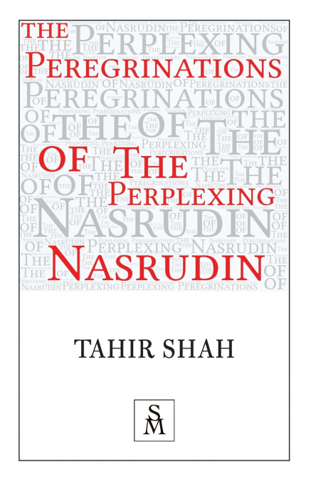 The Peregrinations of the Perplexing Nasrudin