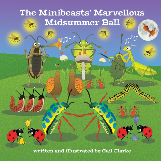 The Minibeasts’ Marvellous Midsummer Ball