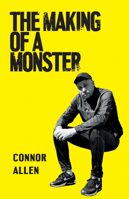 The Making of a Monster