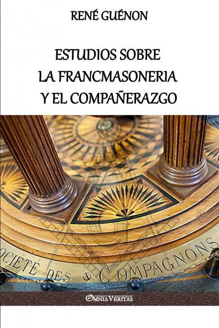 Estudios sobre la Francmasoneria y el Compañerazgo