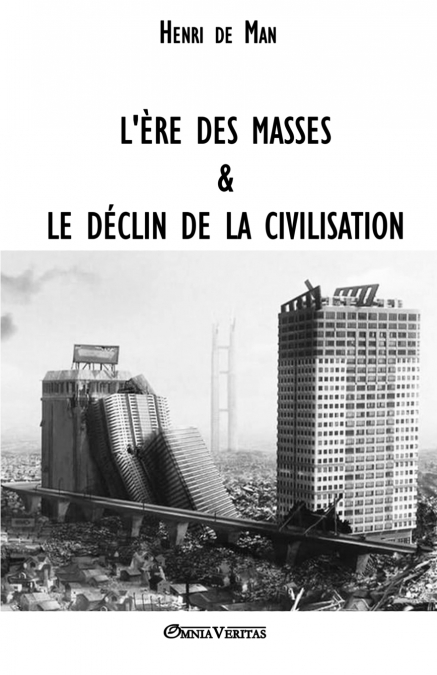 L’ère des masses et le déclin de la civilisation