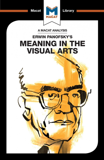 An Analysis of Erwin Panofsky’s Meaning in the Visual Arts
