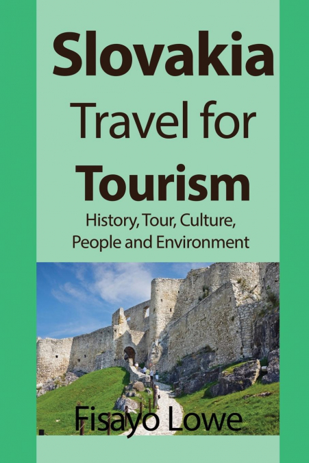 Slovakia Travel for Tourism