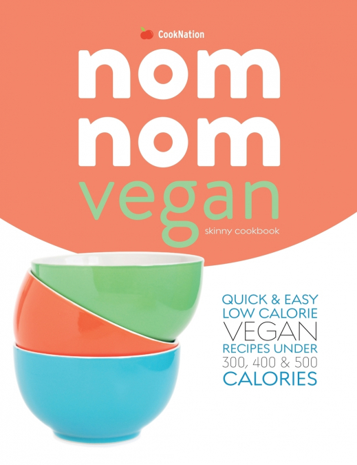 Skinny Nom Nom VEGAN cookbook