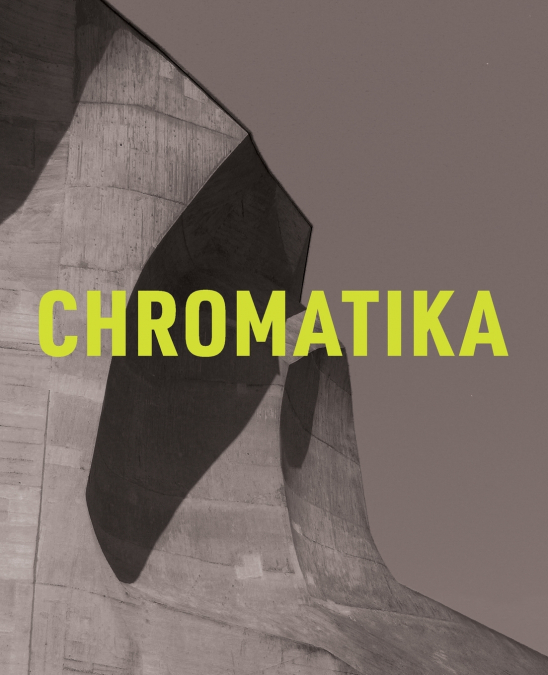 The Chromatika / Die Chromatika