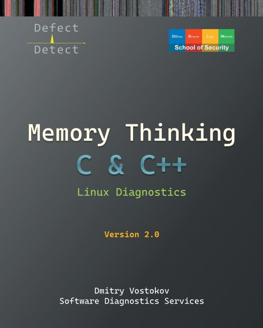 Memory Thinking for C & C++ Linux Diagnostics