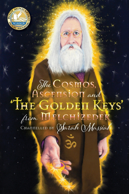 The Cosmos, Ascension and ’The Golden Keys’ from Melchizedek