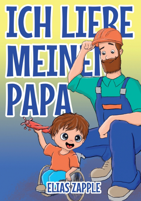 ICH LIEBE MEINEN PAPA