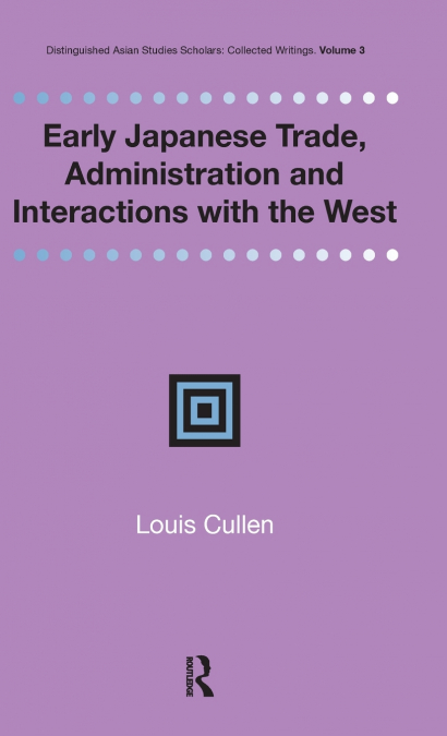 Early Japanese Trade, Administration and Interactions with the West