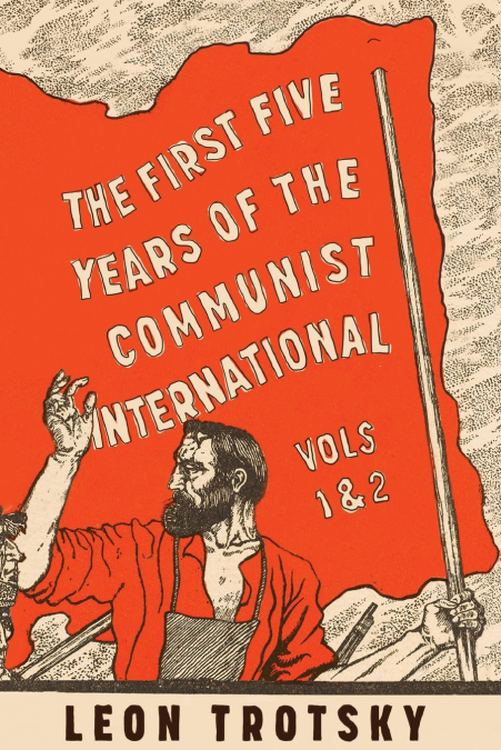The First Five Years of the Communist International