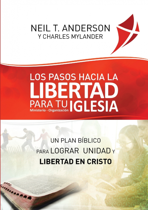 Los Pasos Hacia la Libertad para tu Iglesia - Ministerio - Organización