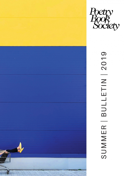 Poetry Book Society Summer 2019 Bulletin