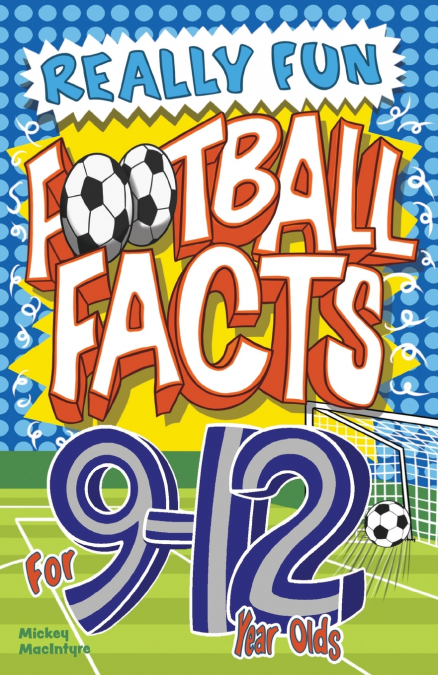 Really Fun Football Facts Book For 9-12 Year Olds