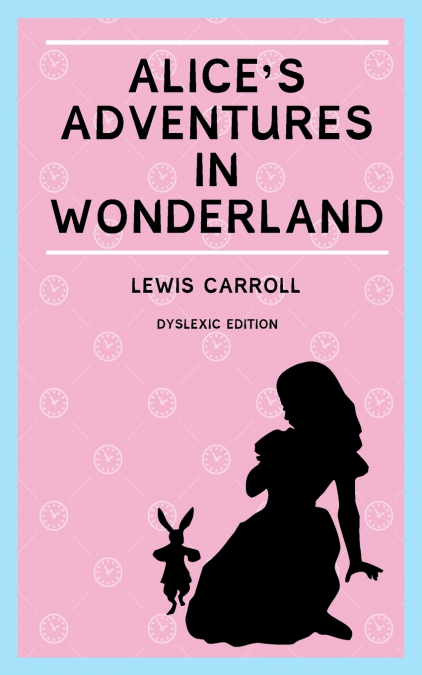 Alice’s Adventures in Wonderland (Annotated)
