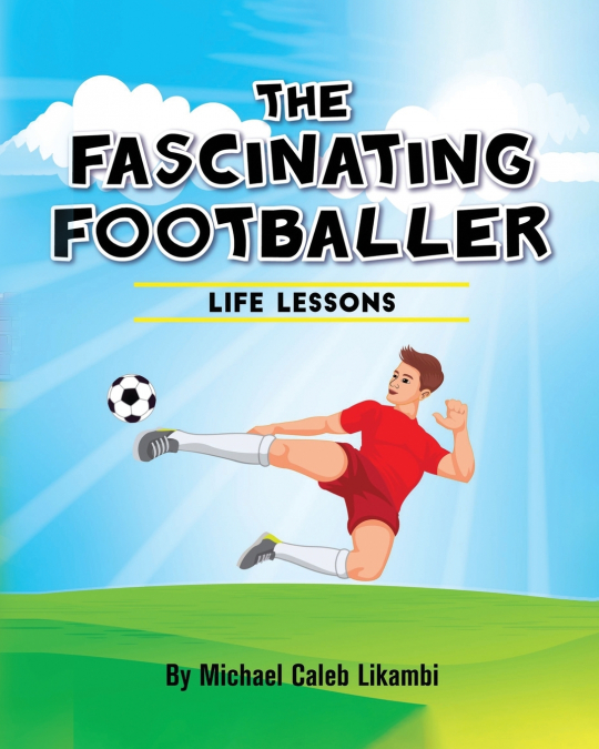 The Fascinating Footballer’