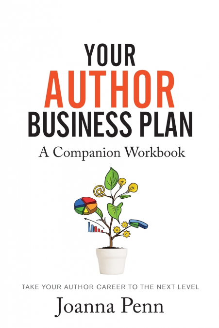 Your Author Business Plan. Companion Workbook