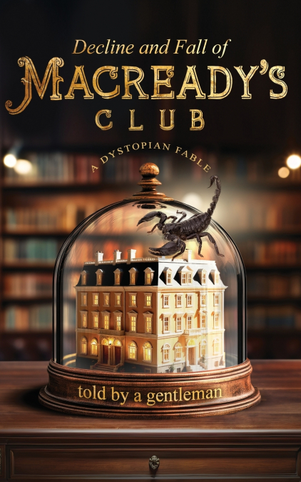 Decline & Fall of Macready’s Club