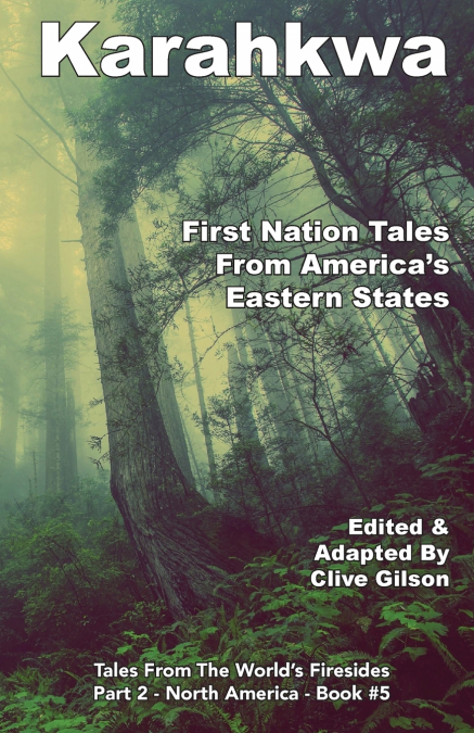 Karahkwa - First Nation Tales From America’s Eastern States