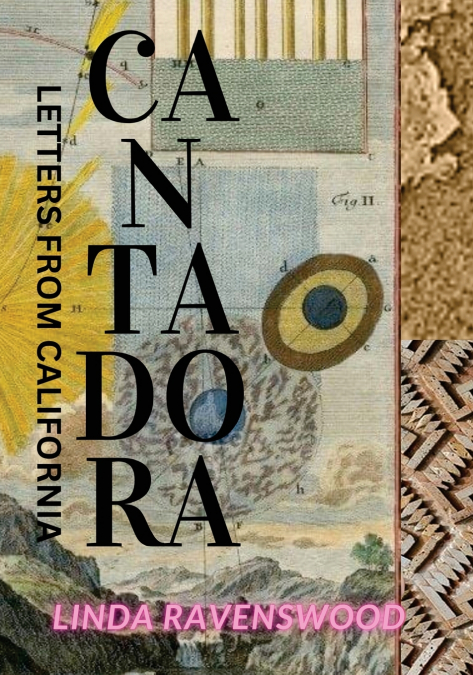 Cantadora -- Letters from California