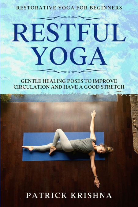 Restorative Yoga For Beginners