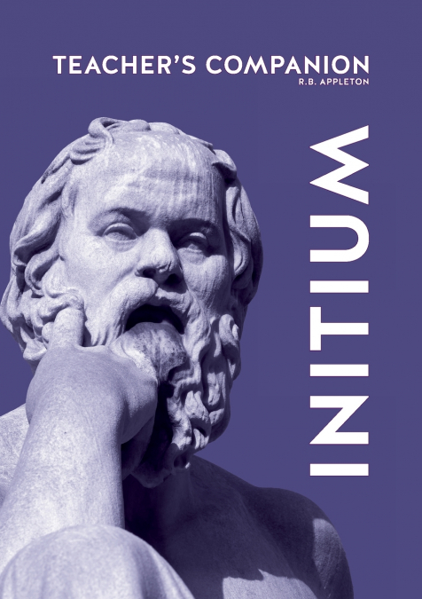Teacher’s companion to Initium
