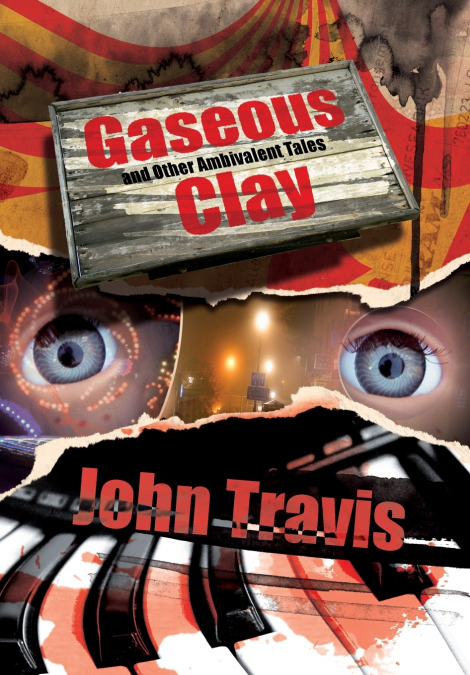 Gaseous Clay and Other Ambivalent Tales